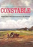 Constable: Paintings, Watercolours and Drawings