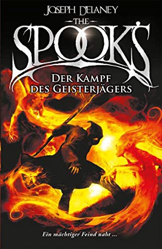 The Spook's 4: Spook. Band 4: Der Kampf des Geisterjägers. Die große Schlacht beginnt. Dark Fantasy für unerschrockene Leser ab 12.: Spook. Band 4: ... Dark Fantasy ab 12. (Spook: Der Geisterjäger)