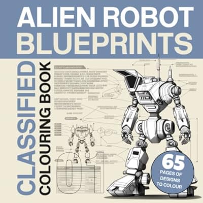 Alien Robot Blueprints Colouring Book with 65 Unique Robot Technical Drawings to Colour