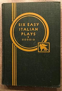 Hardcover Six Easy Italian Plays with Notes, Exercises, and Vocabulary (Heath's Modern Language Series) Book