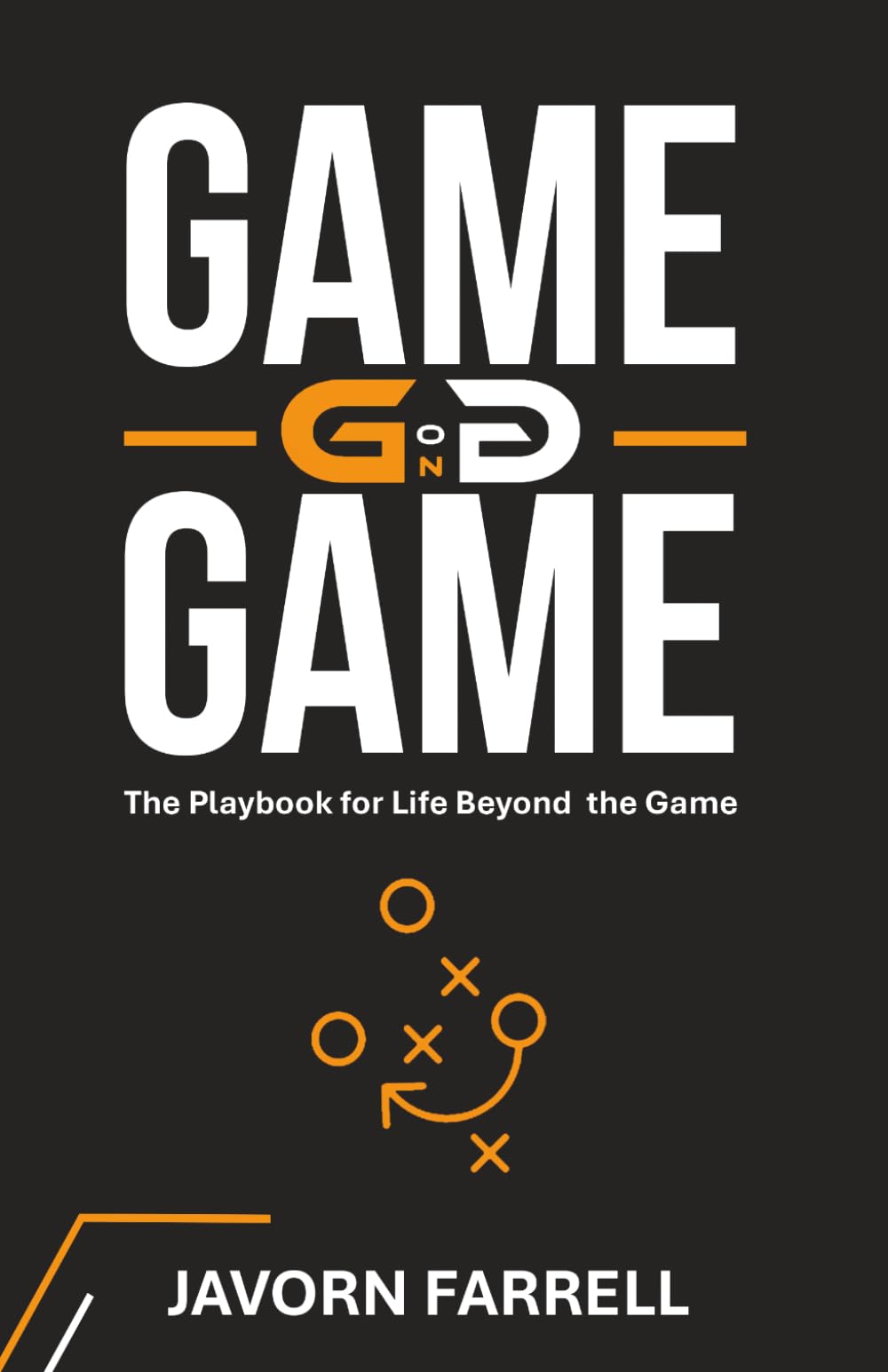 GAME on GAME: The Playbook for Life Beyond the Game