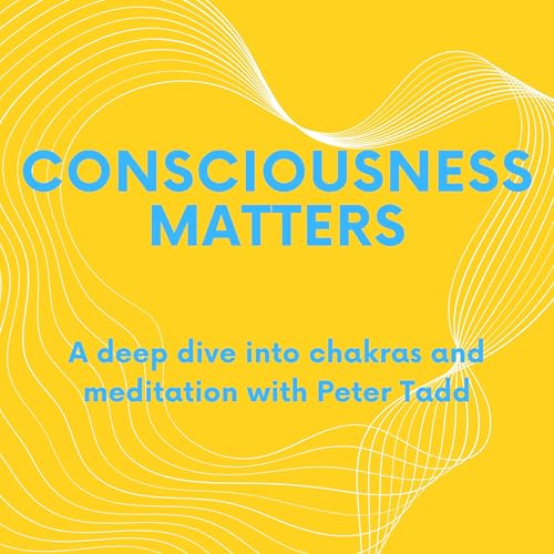 『Consciousness Matters: A deep dive into chakras and meditations』のカバーアート