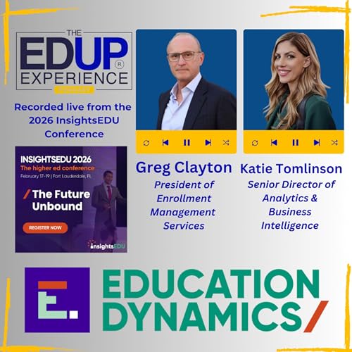 LIVE from the 2026 InsightsEDU Conference - w/ Greg Clayton⁠, President, Enrollment Management Services, & ⁠Katie Tomlinson⁠, Senior Director of Analytics & Business Intelligence, ⁠EducationDynamics⁠