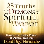 Cover of 25 Truths About Demons and Spiritual Warfare