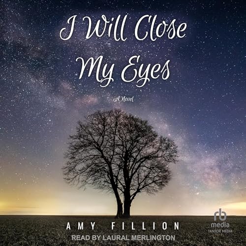 I Will Close My Eyes by Amy Fillion episode artwork