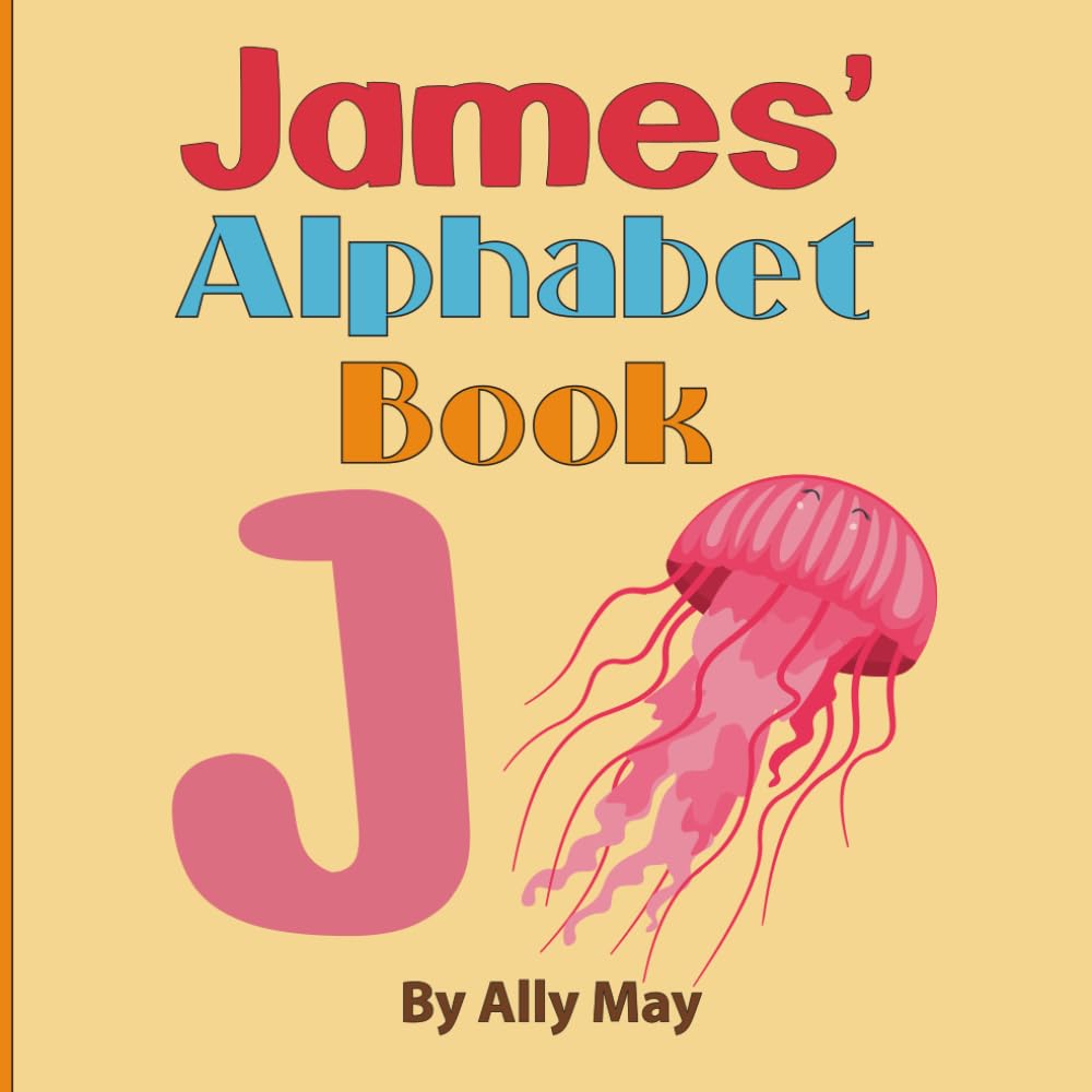 James' Alphabet Book: Personalized Animal Alphabet and Numbers