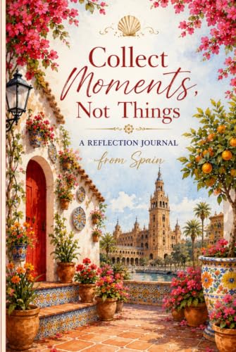 Carnet de réflexion d'Espagne - Collect Moments, Not Things pour vos souvenirs - 2