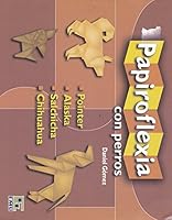 Papiroflexia con perros (Spanish Edition) 6071400600 Book Cover