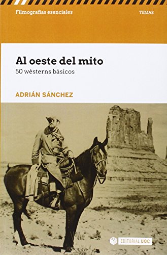 Al oeste del mito. 50 wésterns básicos: s/n (Filmografías Esenciales)