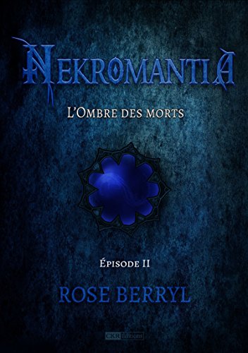 Télécharger Nekromantia [Saison 1 - Épisode 2]: L'Ombre des morts Francais PDF