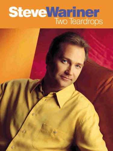 Steve Wariner Two Teardrops