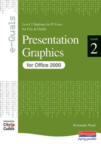Presentation Graphics Level 2 Diploma for IT Users for City & Guilds e ...