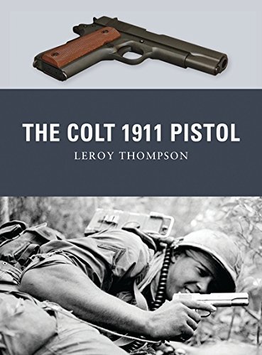 Colt 1911 Pistol (Weapon) by Leroy Thompson (1-May-2011) Paperback