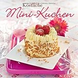  Köstliche Mini-Kuchen. Mini-Kuchen-Set: Rezeptbuch + 3 dekorative Geschenkkartons von unbekannt (2013) Gebundene Ausgabe