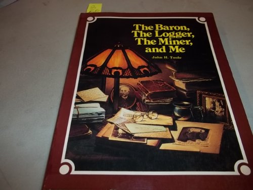 The Baron, the Logger, the Miner, and Me 0878421858 Book Cover