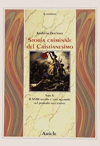 Storia criminale del cristianesimo. il XVIII