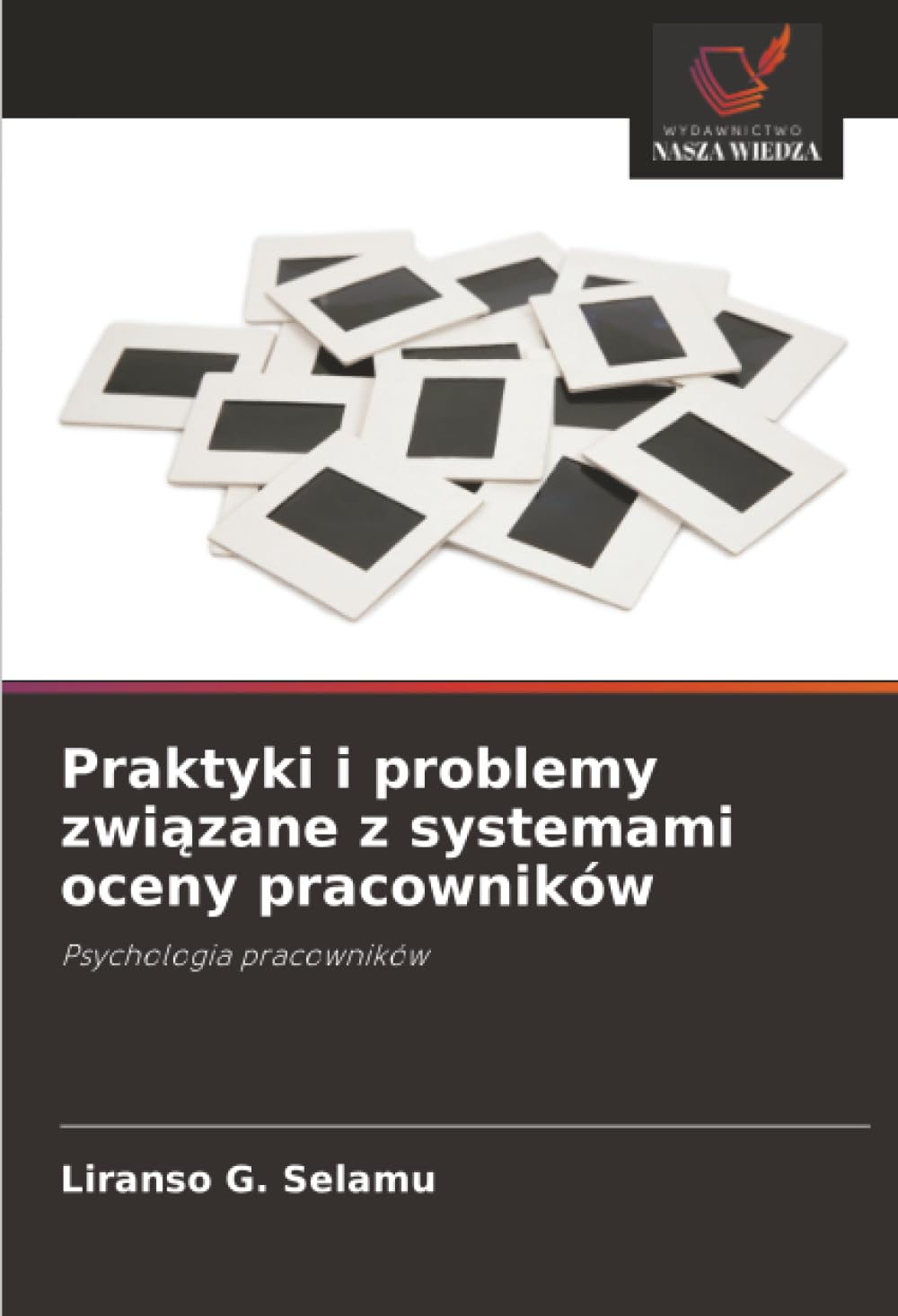 Praktyki i problemy związane z systemami oceny pracowników: Psychologia pracowników