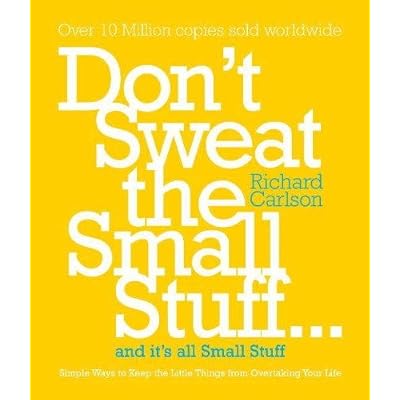 Don't Sweat the Small Stuff
