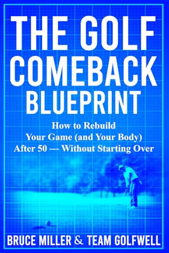 Golf Comeback Blueprint: Rebuild Your Game & Body After 50