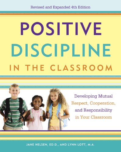  Positive Discipline in the Classroom: Developing Mutual Respect, Cooperation, and Responsibility in Gratuit