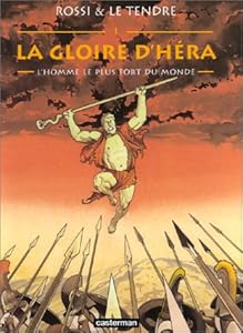 Livres Couvertures de La Gloire d'Héra, tome 1 : L'Homme le plus fort du monde