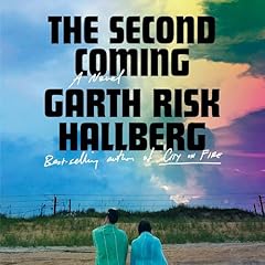 The Second Coming Audiolibro Por Garth Risk Hallberg arte de portada