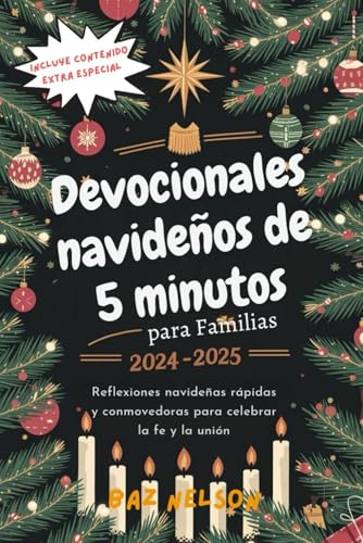 Devocionales navidenos de 5 minutos para familias 2024-2025: Reflexiones navidenas rapidas y conmovedoras para celebrar la fe y 