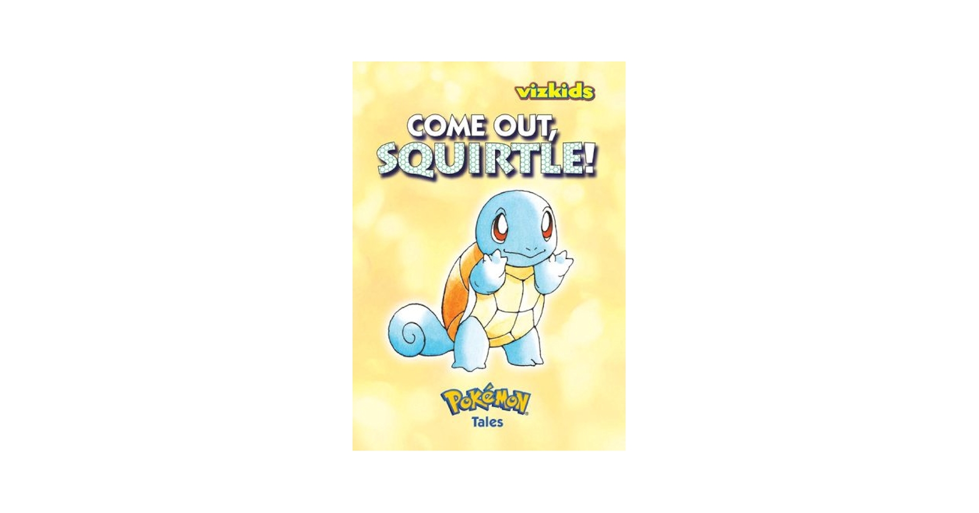 COME OUT, SQUIRTLE! Pokémon Tales 2 ポケモン Pokemon Tales, Vol. 2 by Tomoaki Imakuni (1999, Children's