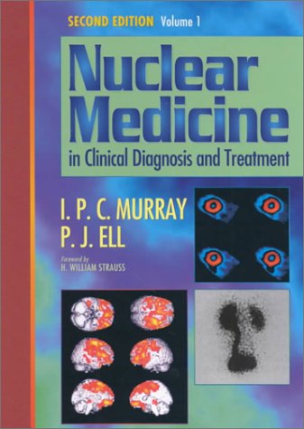 Nuclear Medicine in Clinical Diagnosis and Treatment: 9780443058615 ...