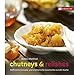 Chutneys & Relishes: Raffinierte Genüsse und aromatische Geschenke aus der Küche (Genuss im Quadrat)