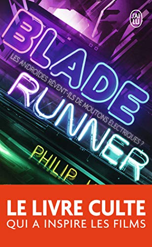 Télécharger Blade runner: Les androïdes rêvent-ils de moutons électriques ? PDF Ebook En Ligne