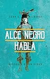 Alce Negro habla