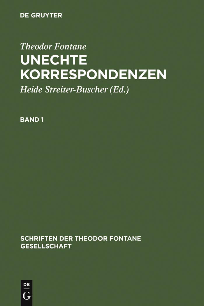 Unechte Korrespondenzen: Band 1: 1860-1865. Band 2: 1866-1870 (Schriften der Theodor Fontane Gesellschaft)