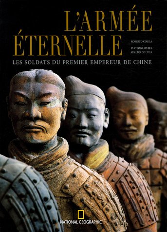 Télécharger L'armée éternelle : Les soldats du premier empereur de Chine Francais PDF
