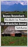  Rückkehr ins Paradies: Ein afrikanisches Journal