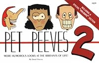 Pet Peeves 2: More Humorous Looks at the Irritants of Life! 096411318X Book Cover