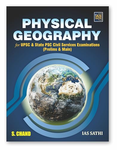 Image of IAS Sathi Physical Geography for UPSC & State PSC Civil Services Examinations | IAS / IPS / IFS Prelims & Main | Maps & Diagrams - S Chand Exam Book Edition 2024