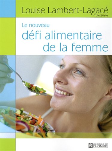 Le nouveau défi alimentaire de la femme Lambert-Lagacé, Louise