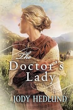 Paperback The Doctor's Lady: A Western Wagon Train Marriage of Convenience Historical Romance Book