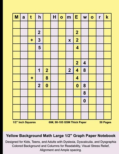 Yellow Background Math Large 1/2" Graph Paper Notebook: Designed for Kids, Teens, and Adults with Dyslexia, Dyscalculia, and Dysgraphia - Colored ... Stress Relief, Alignment and Ample spacing.