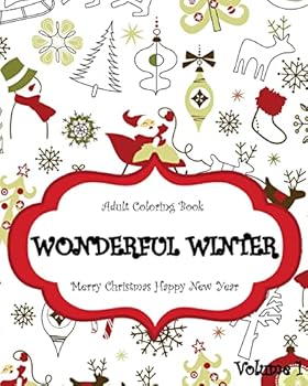 Paperback Wonderful Winter Merry Christmas and Happy New Year: Creative Coloring Inspirations Bring Balance, A Stress Management: Relaxation Meditation And Bles Book