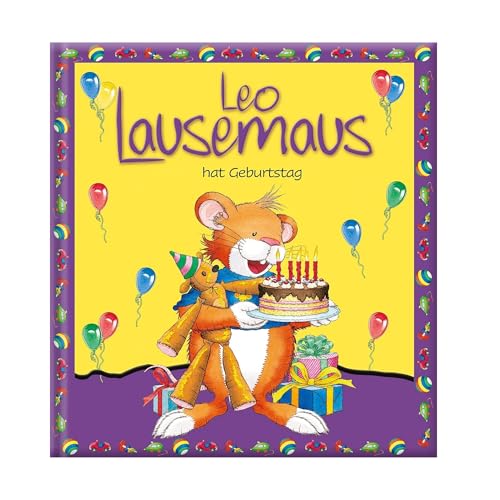Leo Lausemaus hat Geburtstag - Bilderbuch ab 3 Jahren: Liebevoll erzählte...