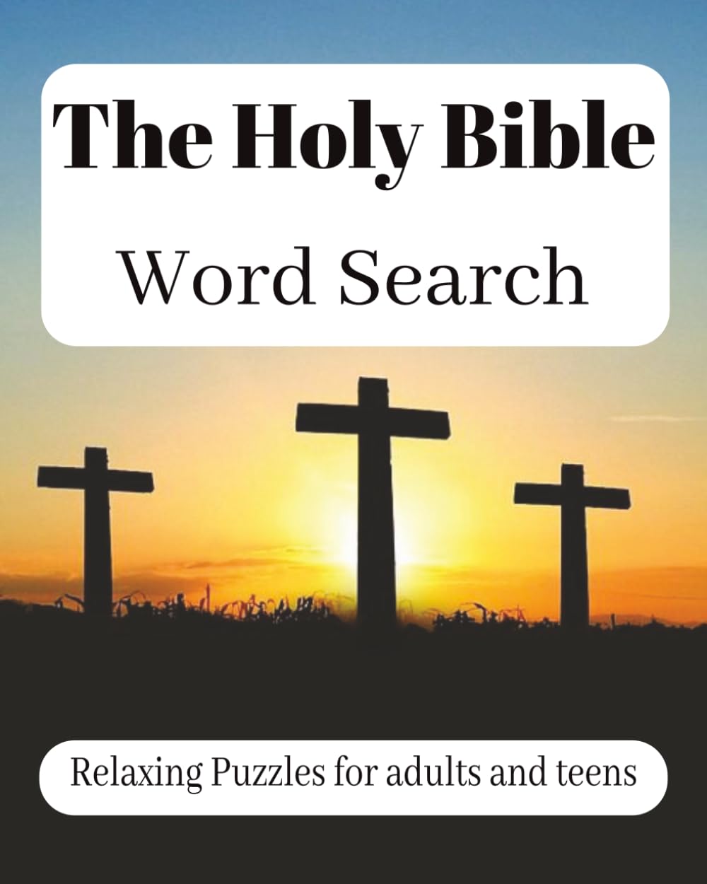 The Holy Bible Word Search: Relaxing puzzles for Adults and Teens