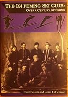 The Ishpeming Ski Club: Over a Century of Skiing 0974742201 Book Cover