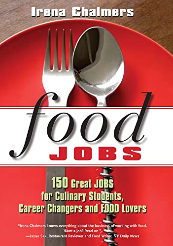 Buy Food Jobs: 150 Great Jobs for Culinary Students, Career Changers and FOOD Lovers — BookShops.in