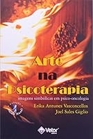 Arte Na Psicoterapia - Imagens Simbólicas Em Psico-Oncologia 8575851802 Book Cover