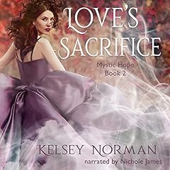 Love's Sacrifice Audiolibro Por Kelsey Norman arte de portada