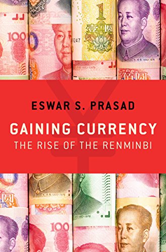 Télécharger Gaining Currency: The Rise of the Renminbi (English Edition) PDF