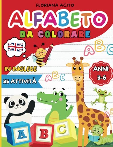 Alfabeto da colorare in inglese.: Libro da Colorare e Attività sull'Alfabeto in Inglese per Bambini: Impara Lettere, Animali e Divertiti a Tracciare!