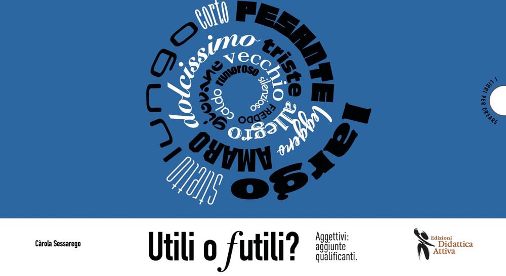 Utili O Futili? Aggettivi: Aggiunte Qualificanti - 4